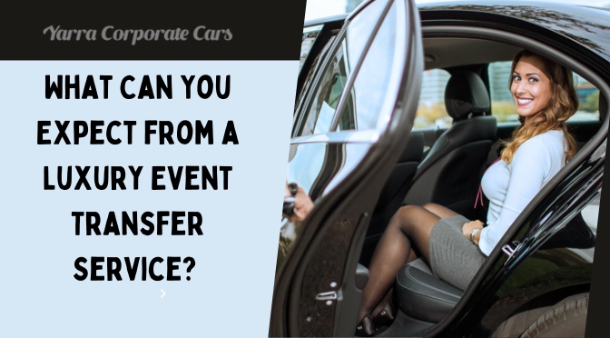 What Can You Expect from a Luxury Event Transfer Service?